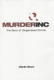 Murder Inc.: The Story of Organised Crime