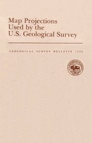 Map Projections Used by the U.S. Geological Survey (Bulletin 1532)