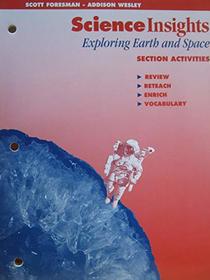 Science Insights: Exploring Earth and Space (Section Activities)