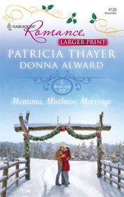 Montana, Mistletoe, Marriage: Snowbound Cowboy / A Bride for Rocking H Ranch (Harlequin Romance, No 4129) (Larger Print)