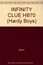 The Infinity Clue (Hardy Boys, No 70)