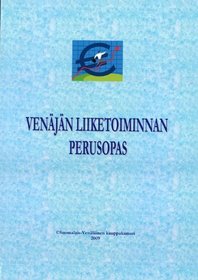 Venjn liiketoiminnan perusopas 2009 (na finskom jazyke). (in Finnish)