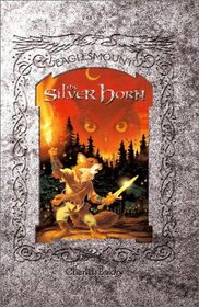The Silver Horn (Baldry, Cherith. Eaglesmount Trilogy.)