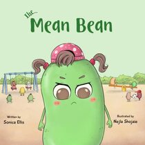 The Mean Bean: A Children's Book About Anger Management, Jealousy, and Bullying (Big Emotions and Feelings For Kids)