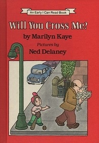 Will You Cross Me? (An Early I Can Read)