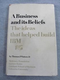 Business and Its Beliefs (McKinsey Foundation Lectures)