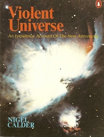 Violent Universe : An Eyewitness Account of the New Astronomy