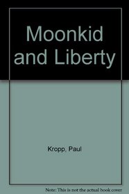 Moonkid and Liberty