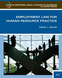 Employment Law for Human Resource Practice (South-Western Legal Studies in Business Academic)