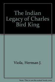 The Indian Legacy of Charles Bird King