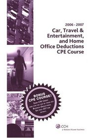 Car, Travel & Entertainment and Home Office Deductions CPE Course (2006-2007)