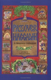 Passover Haggadah: A Messianic Celebration