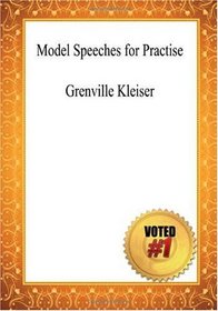 Model Speeches for Practise - Grenville Kleiser