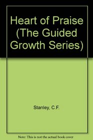 The Heart of Praise (The Guided Growth Series)