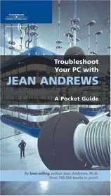 Troubleshoot Your PC with Jean Andrews: A Pocket Guide