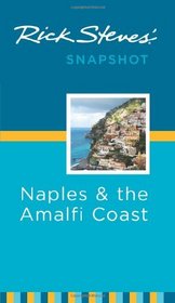 Rick Steves' Snapshot Naples & The Amalfi Coast (Rick Steves Snapshot)