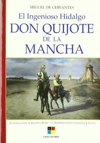 El Ingenioso Hidalgo Don Quijote De La Mancha / The Ingenious Hidalgo Don Quixote of La Mancha (Clasicos Inmortales) (Spanish Edition)