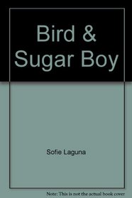Bird & Sugar Boy