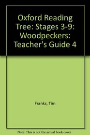 Oxford Reading Tree: Stages 3-9: Woodpeckers: Teacher's Guide 4