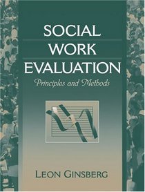 Social Work Evaluation: Principles and Methods