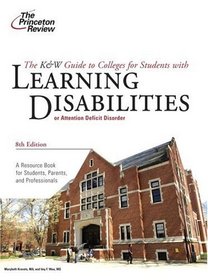 K&W Guide to Colleges for Students with Learning Disabilities, 8th Edition (College Admissions Guides)
