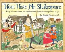 Hear, Hear, Mr. Shakespeare : Story, Illustrations, and Selections