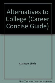 Alternatives to College (Career Concise Guide)