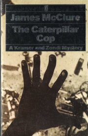The Caterpillar Cop (Kramer and Zondi, Bk 2)