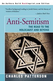 Anti-Semitism: The Road to the Holocaust and Beyond