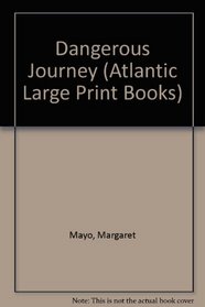 Dangerous Journey (Atlantic Large Print Books)