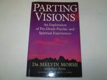 Parting Visions: An Exploration of Pre-death Visions and Spiritual Experiences