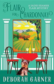 A Flair for Chardonnay (Sadie Kramer Flair, Bk 1)