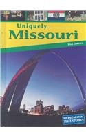 Uniquely Missouri (Heinemann State Studies)