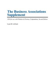 The Business Associations Supplement: 2016 for use with Palmiter & Partnoy Corporations, Second Edition