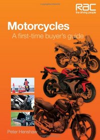 Motorcycles: A first-time-buyer's guide (RAC Handbook)