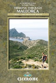 Trekking through Mallorca: GR221 - The Drystone Route (Cicerone Guides)