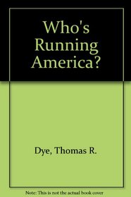 Who's Running America?: The Conservative Years