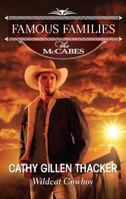 Wildcat Cowboy (Famous Families: The McCabes, Bk 2)
