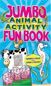 Jumbo Animal Activity Fun Book (Giant-Sized Colouring and Activity Collections)