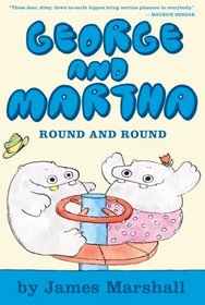 George and Martha: Round and Round Early Reader #3