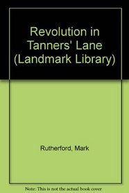 Revolution in Tanners' Lane (Landmark Library)