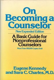 On Becoming a Counselor: A Basic Guide for Nonprofessional Counselors (The Continuum counseling series)