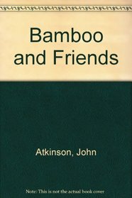 Bamboo and Friends