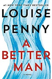 A Better Man (Chief Inspector Gamache, Bk 15)