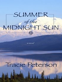 Summer of the Midnight Sun (Alaskan Quest #1)