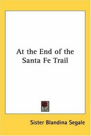 At the End of the Santa Fe Trail