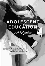 Adolescent Education (Adolescent Cultures, School & Society)