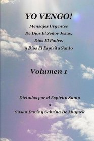 Yo Vengo, Volumen 1 (Volume 1) (Spanish Edition)