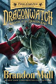 Wrath of the Dragon King: A Fablehaven Adventure (Dragonwatch)