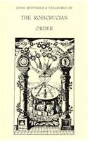 Selected Writings on the Rosicrucians and Rosicrucian Philosophy & Symbol